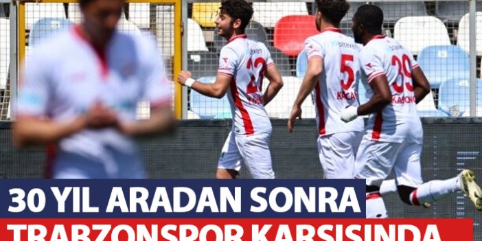 Trabzonspor ile Boluspor 30 yıl sonra karşılaşıyor