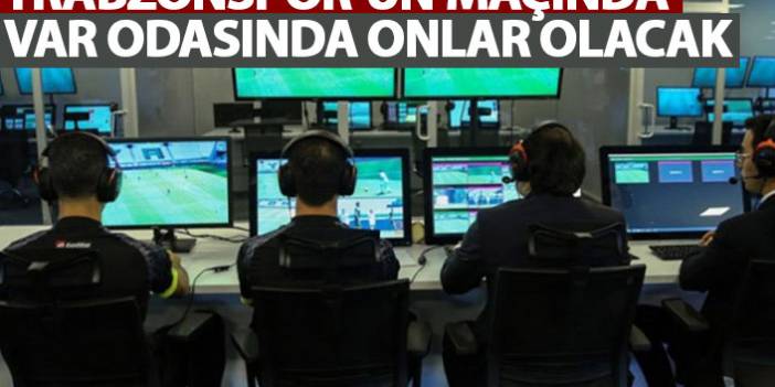 Trabzonspor- Yeni Malatyaspor maçının VAR  hakemleri belli oldu. 7 Ocak 2022