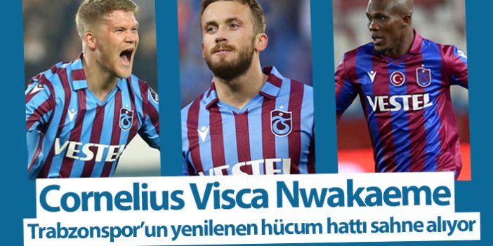 Trabzonspor'un Nwakaeme, Cornelius, Visca'lı yeni hücum hattı sahne alıyor