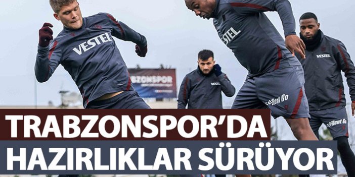 Trabzonspor'da Sivasspor maçı hazırlıkları sürüyor