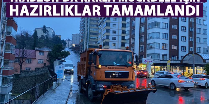 Trabzon'da kar yağışı öncesi hazırlıklar tamamlandı