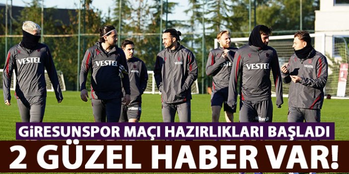 Trabzonspor, Giresunspor maçı hazırlıklarına başladı! İki güzel haber