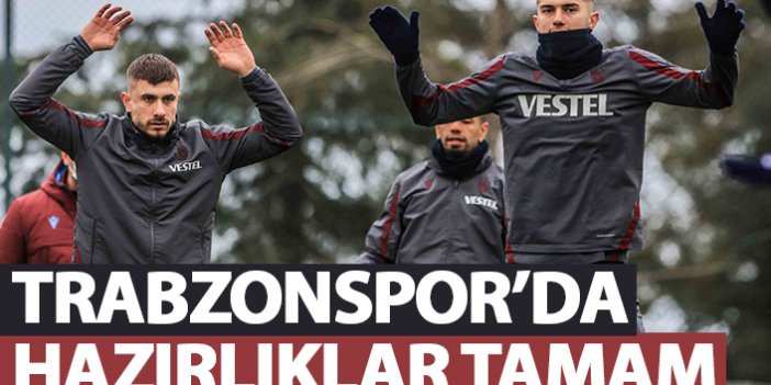 Trabzonspor'da Giresunspor maçı hazırlıkları tamam