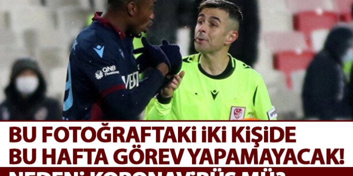 Trabzonspor maçını yönetmişti bugün görevden alındı! Nedeni koronavirüs mü?