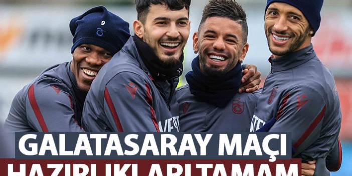 Trabzonspor'da Ahmet Çalık Sezonu, Galatasaray maçı hazırlıkları tamamlandı
