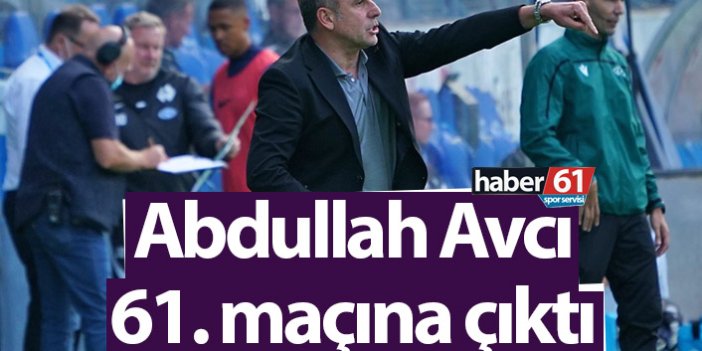 Abdullah Avcı Trabzonspor’la 61. maçına çıktı
