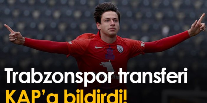 Trabzonspor yeni transferi KAP'a bildirdi