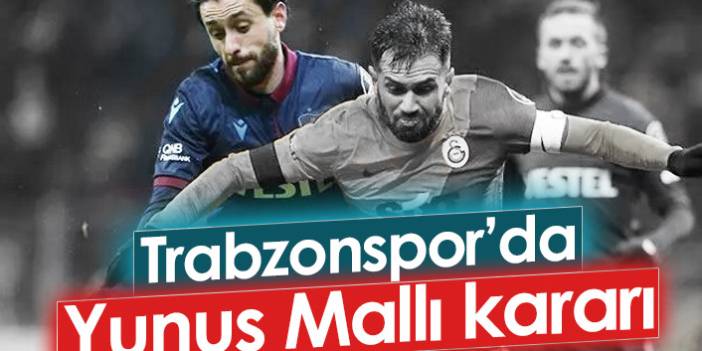 Trabzonspor'da Yunus Mallı kararı