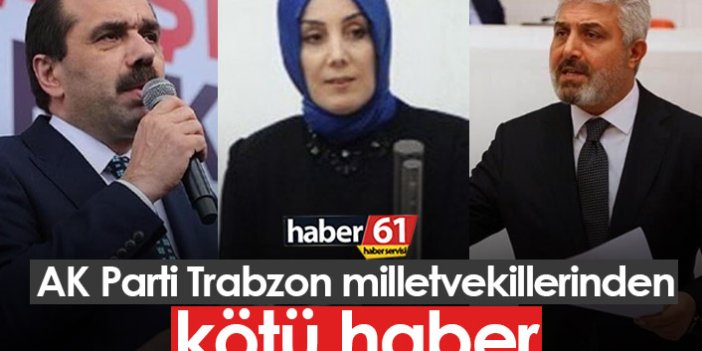 Trabzon milletvekilleri koronavirüse yakalandı