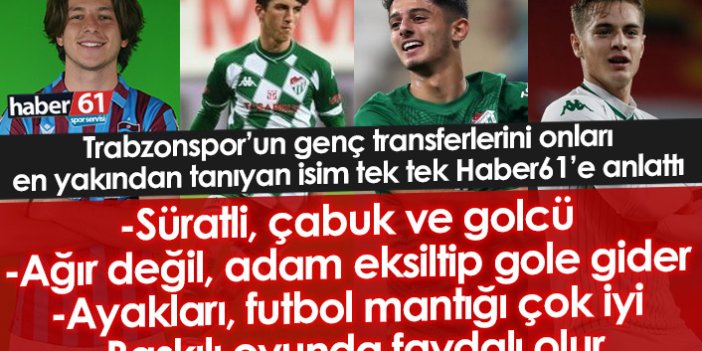 Trabzonspor'un genç transferlerini onları en yakından tanıyan isim anlattı!