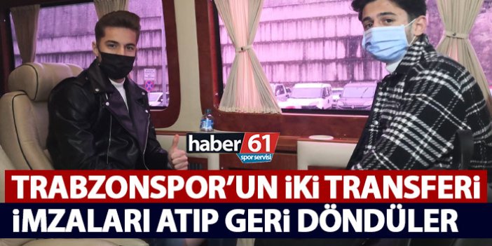 Trabzonspor’un yeni transferleri geri döndü