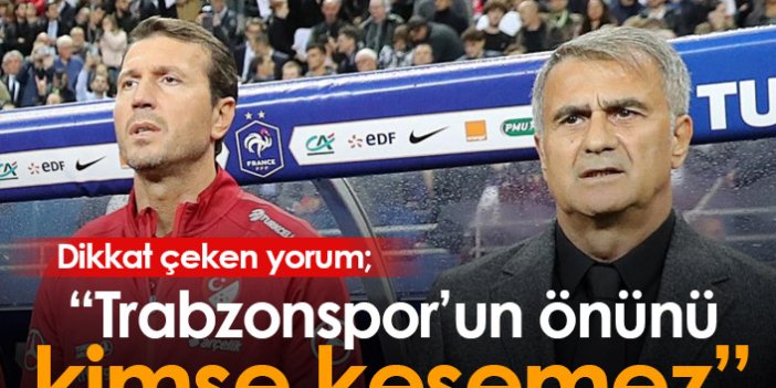 "Trabzonspor'un önünü kimse kesemez"