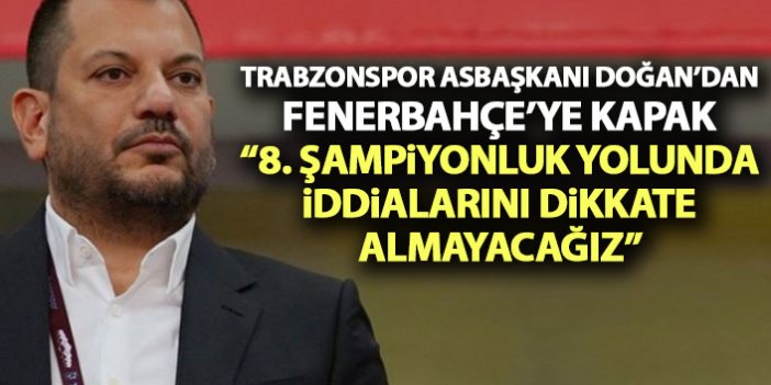 Ertuğrul Doğan’dan Fenerbahçe açıklaması: 8. Şampiyonluğa koşarken İddialarını ciddiye almayacağız