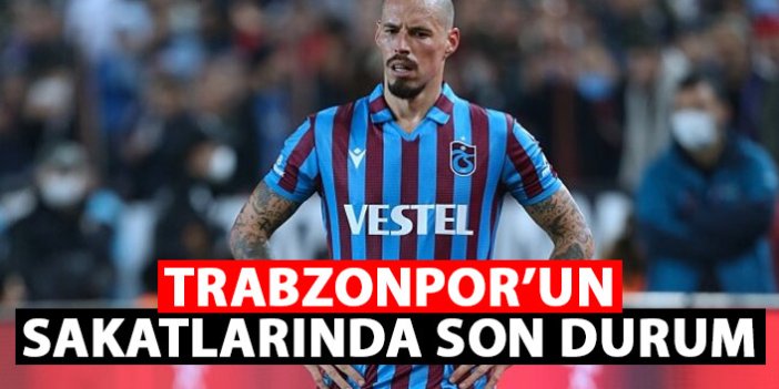 Trabzonspor’da sakatlarda son durum!