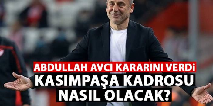 Trabzonspor'un Kasımpaşa kadrosu nasıl olacak?