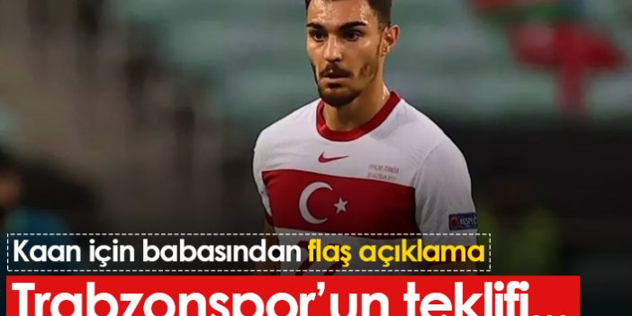 Kaan Ayhan'ın babasından Trabzonspor açıklaması!