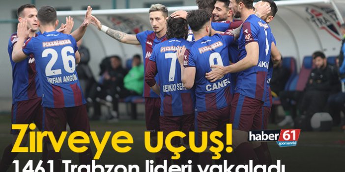 1461 Trabzon kazandı, lideri yakaladı!