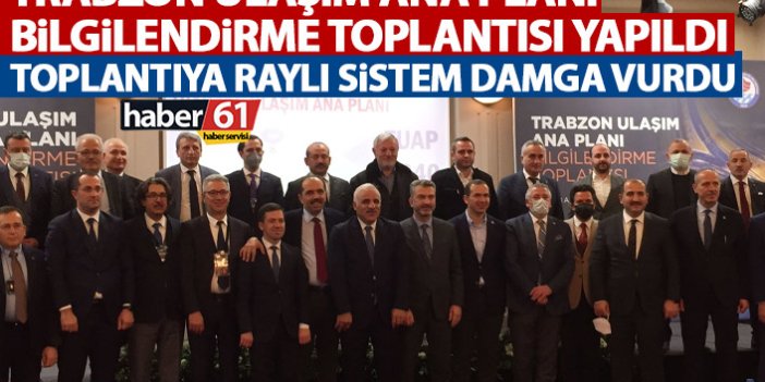 Trabzon Ulaşım Ana Planı toplantısı yapıldı! Raylı sistem damga vurdu