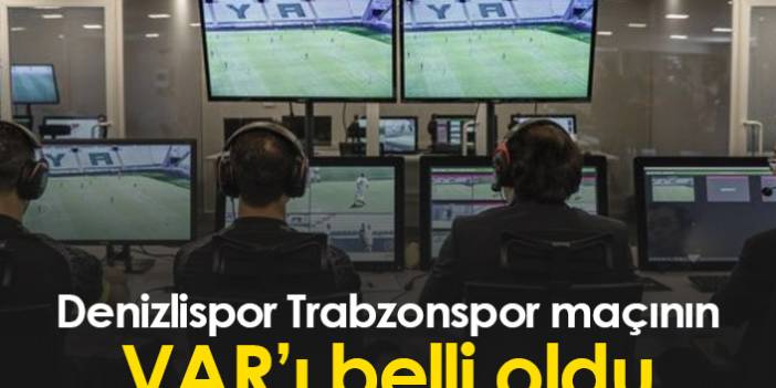 Denizlispor Trabzonspor maçının VAR'ı açıklandı