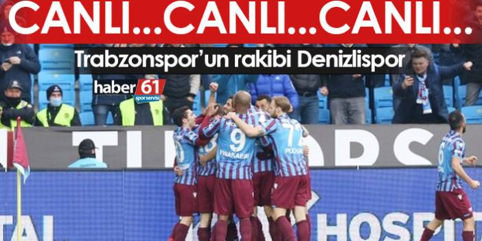 Denizlispor Trabzonspor / Canlı