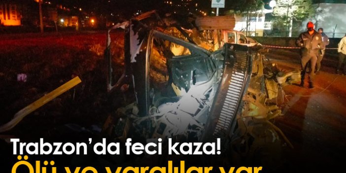 Trabzon'da feci kaza: Ölü ve yaralılar var