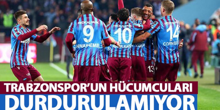 Trabzonspor'un hücumcuları durdurulamıyor