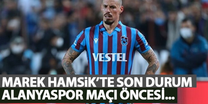 Marek Hamsik Alanyaspor maçında oynayacak mı?