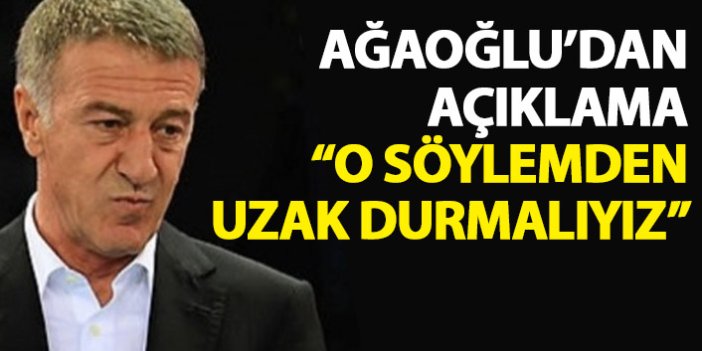 Ahmet Ağaoğlu'ndan açıklama: O söylemden uzak durmalıyız