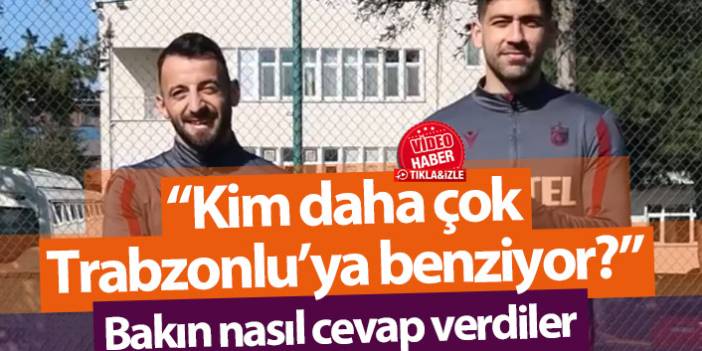 Bakasetas ve Siopis "Kim daha çok Trabzonluya benziyor?" sorusuna bakın nasıl cevap verdi