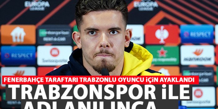 Fenerbahçeliler Trabzonlu oyuncu için ayaklandı! Trabzonspor ile adı anılınca...