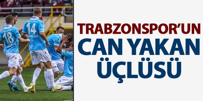 Trabzonspor'un can yakan üçlüsü