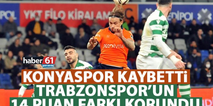 Konyaspor mağlup oldu! Trabzonspor’un 14 puan farkı korundu