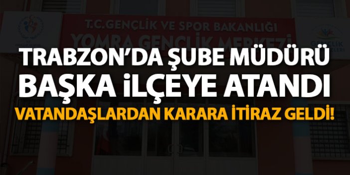 Trabzon'da ilçe Spor Müdürlüğünde atama!