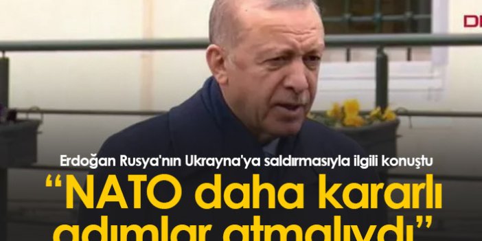 Erdoğan: NATO daha kararlı adım atmalıydı