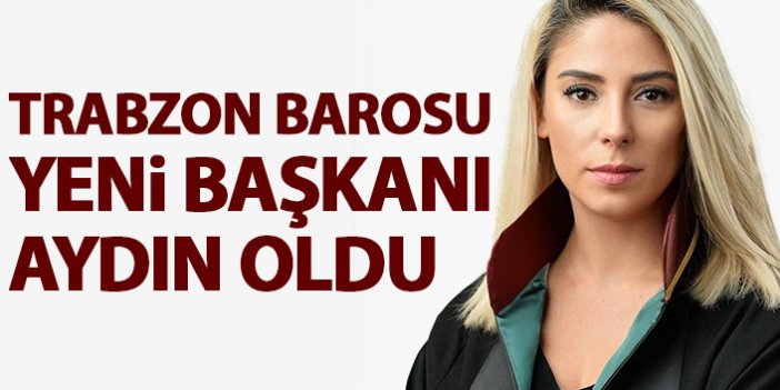 Trabzon Barosu yeni başkanı belli oldu
