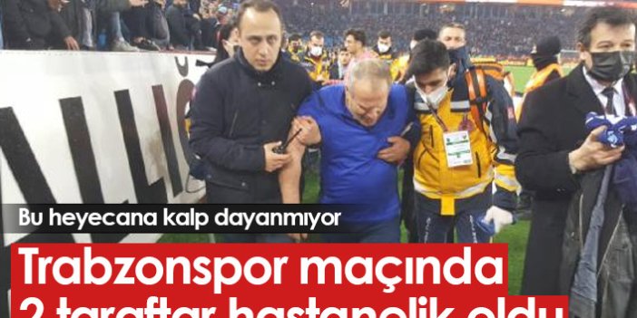 Trabzonspor maçında 2 taraftar hastanelik oldu!