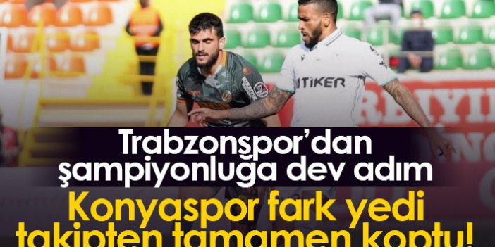 Konyaspor yenildi, Trabzonspor farkı 17'ye çıkardı