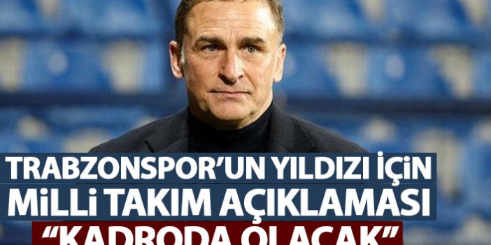 Trabzonspor'un iki yıldızı için flaş milli takım açıklaması: Kadroda olacak!