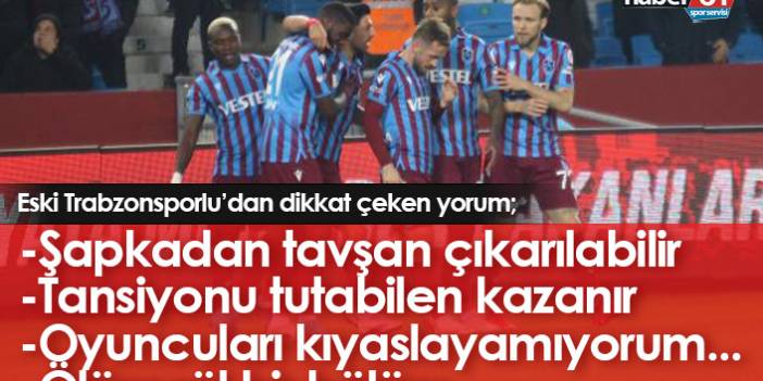 "Fenerbahçe Trabzonspor maçında tansiyonu tutabilen kazanır"