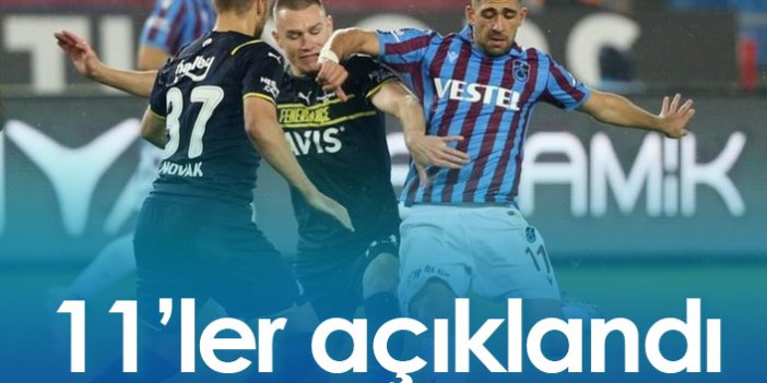 Fenerbahçe Trabzonspor maçının kadroları açıklandı