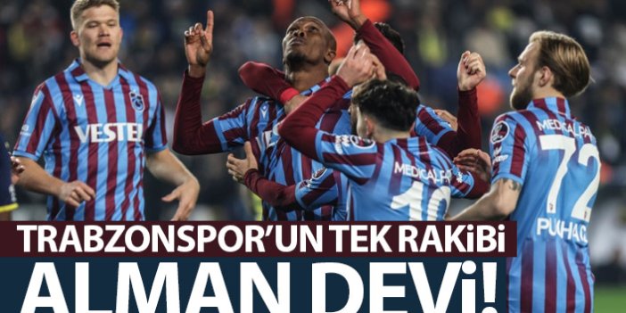 Trabzonspor'un tek rakibi dünya devi!