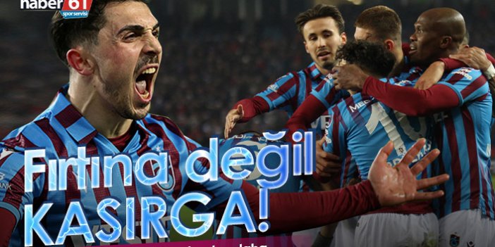 Fırtına değil kasırga! Trabzonspor'dan şampiyonluğa bir adım daha...