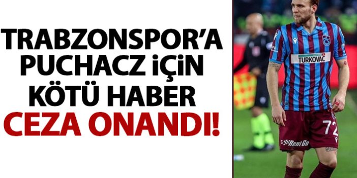 Trabzonspor'a Puchacz için iyi haber gelmedi! karar onaylandı