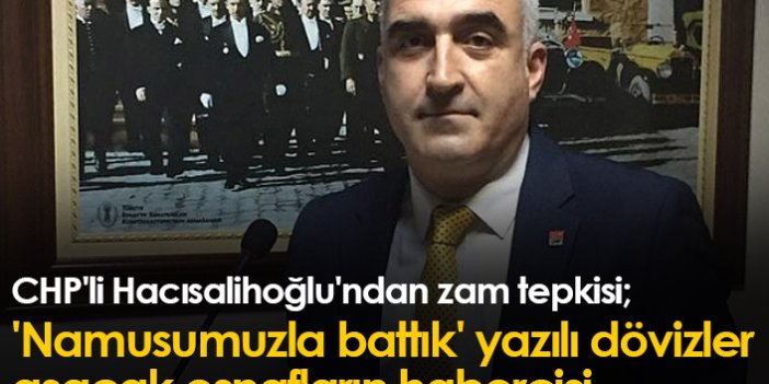 CHP'li Hacısalihoğlu'ndan zam tepkisi