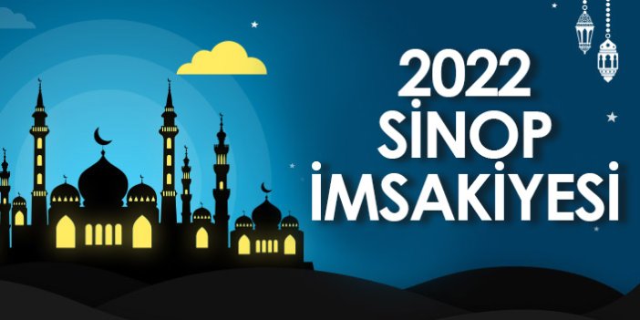 2022 Sinop İmsakiyesi – Sinop İftar ve Sahur Saatleri