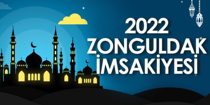 2022 Zonguldak İmsakiyesi – Zonguldak İftar ve Sahur Saatleri