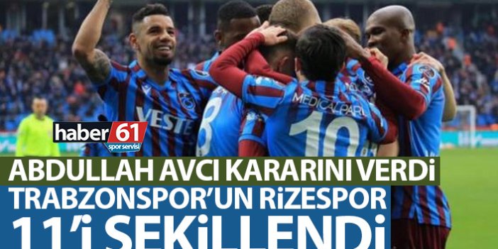 Trabzonspor’un Rizespor kadrosu şekillendi! Abdullah Avcı kararını verdi