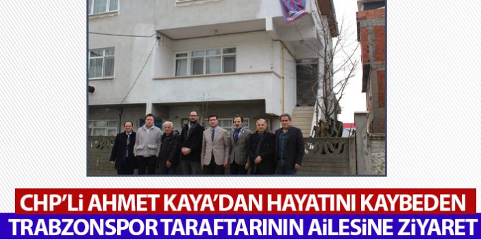 CHP'li Ahmet Kaya'dan hayatını kaybeden Trabzonspor taraftarının ailesini ziyaret