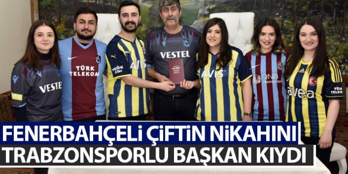 Fenerbahçeli çiftin nikahını Trabzonsporlu başkan kıydı