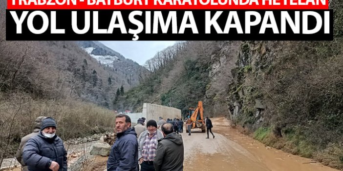 Trabzon-Bayburt karayolunda heyelan! Ulaşım durdu